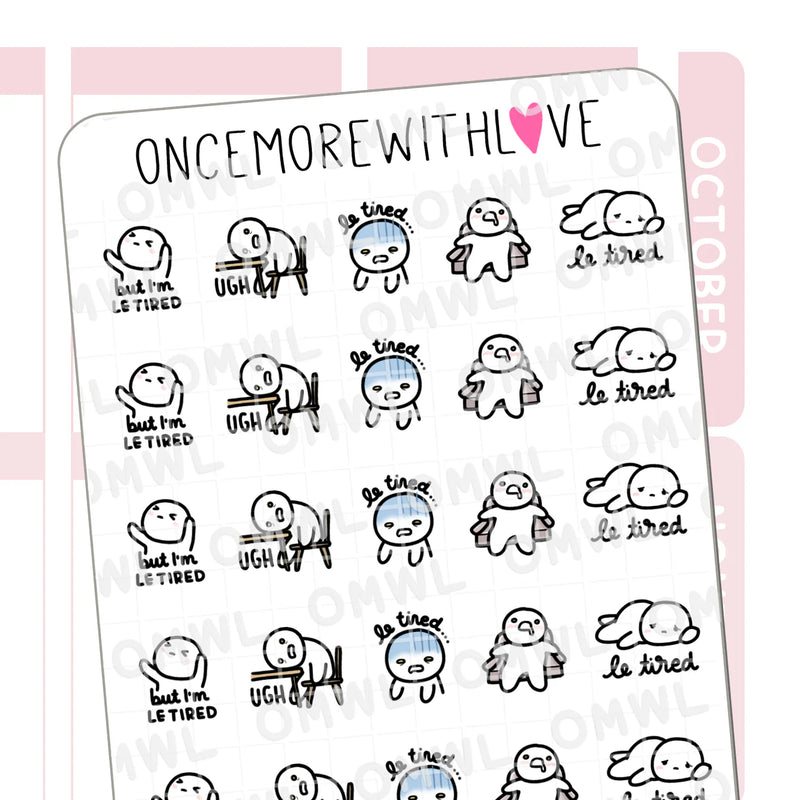 But I'm Le Tired Sticker Sheet by OnceMoreWithLove with relatable exhausted munchkin stickers